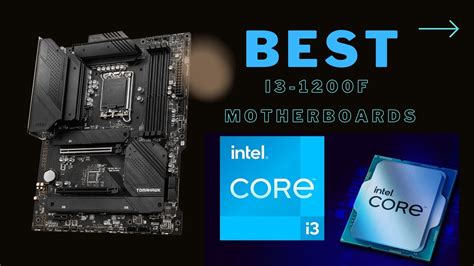 i3-12100f motherboard|Choosing the Best Motherboard for Intel's Core i3.